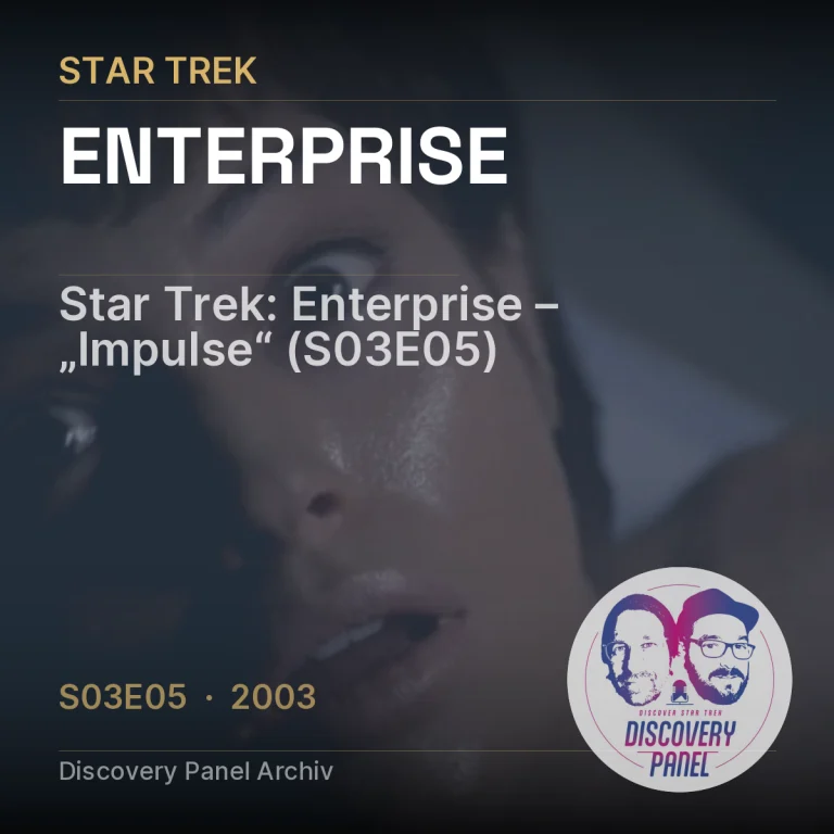Star Trek: Enterprise – „Impulse“ (S03E05)