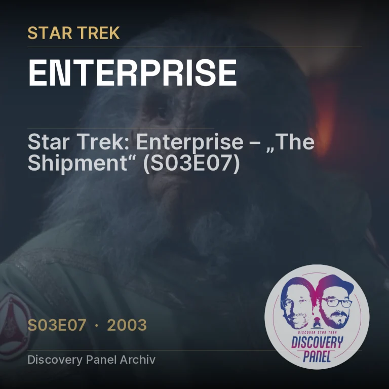 Star Trek: Enterprise – „The Shipment“ (S03E07)