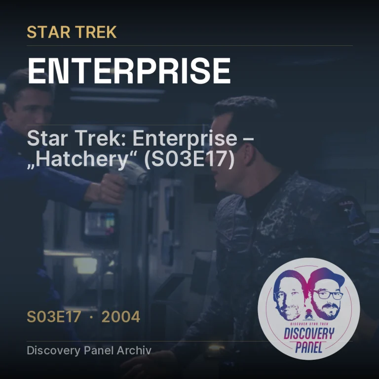 Star Trek: Enterprise – „Hatchery“ (S03E17)