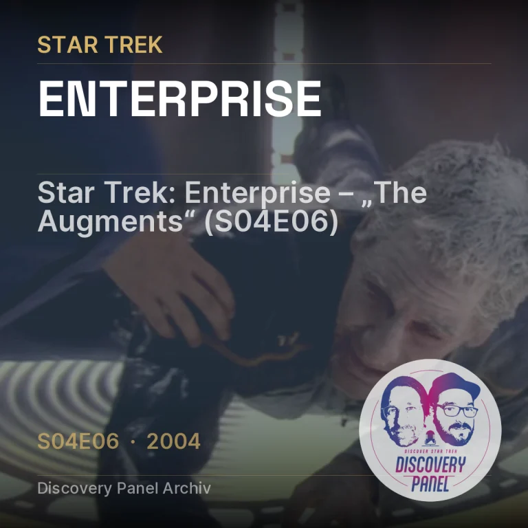 Star Trek: Enterprise – „The Augments“ (S04E06)