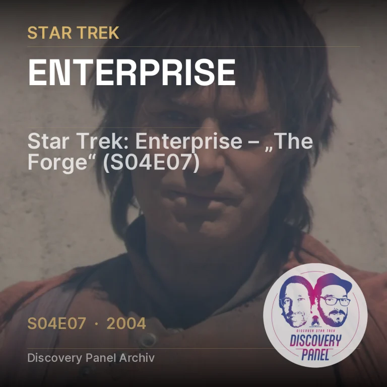 Star Trek: Enterprise – „The Forge“ (S04E07)