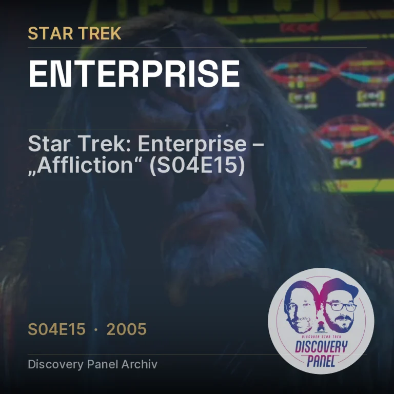 Star Trek: Enterprise – „Affliction“ (S04E15)