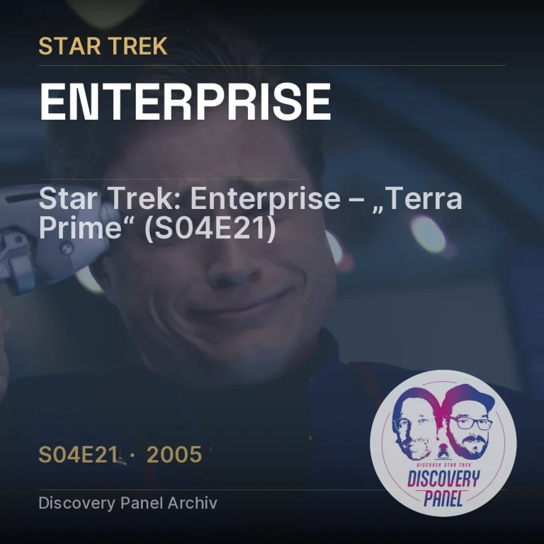 Star Trek: Enterprise – „Terra Prime“ (S04E21)