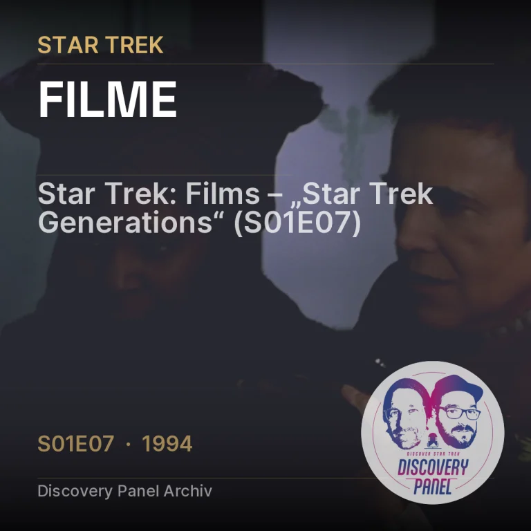 Star Trek: Films – „Star Trek Generations“ (S01E07)
