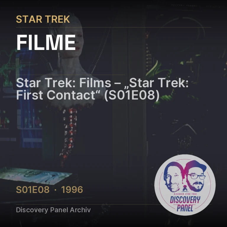 Star Trek: Films – „Star Trek: First Contact“ (S01E08)