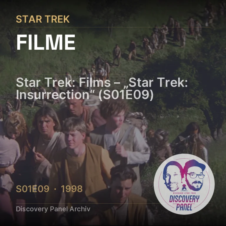 Star Trek: Films – „Star Trek: Insurrection“ (S01E09)