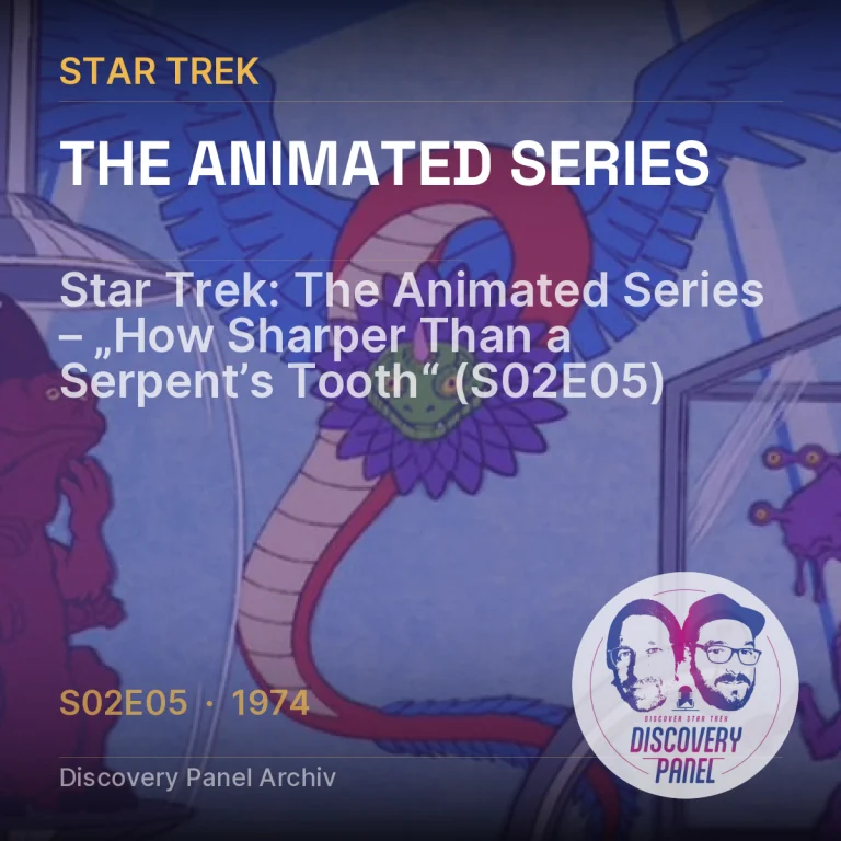 Star Trek: The Animated Series – „How Sharper Than a Serpent’s Tooth“ (S02E05)