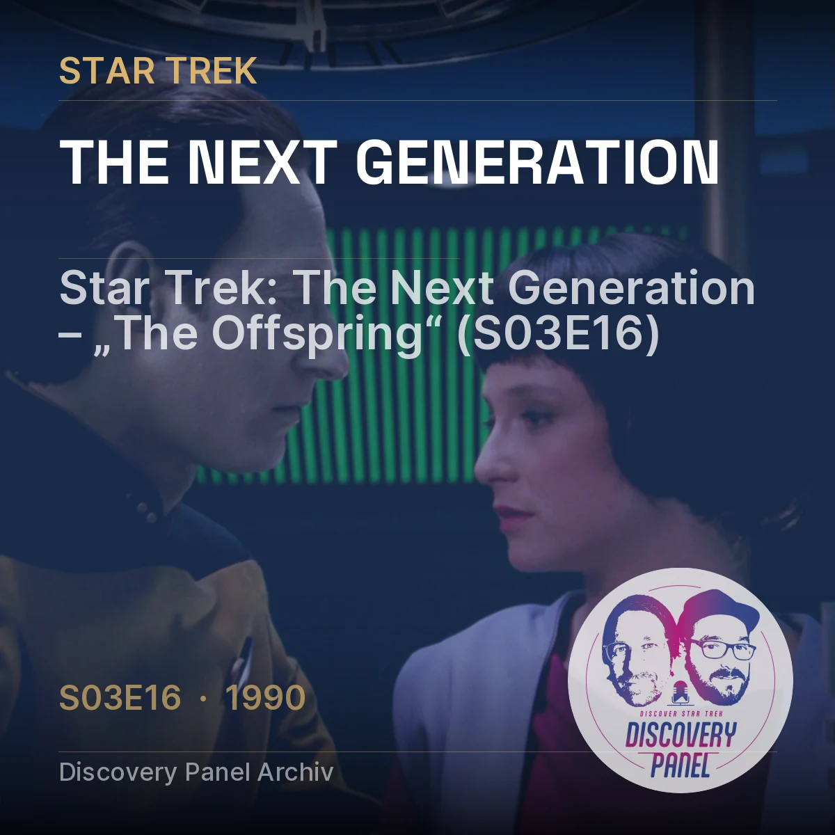 Männlicher und weiblicher Charakter aus Star Trek: The Next Generation in einer Szene. Schriftzug des Titels und Episodeninfo.
