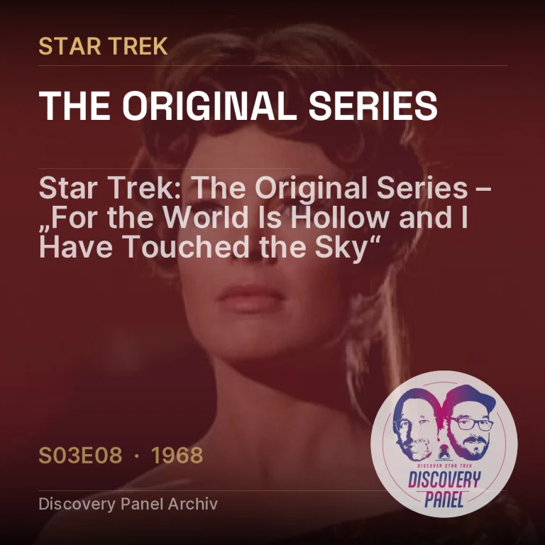 Star Trek: The Original Series – „For the World Is Hollow and I Have Touched the Sky“ (S03E08)