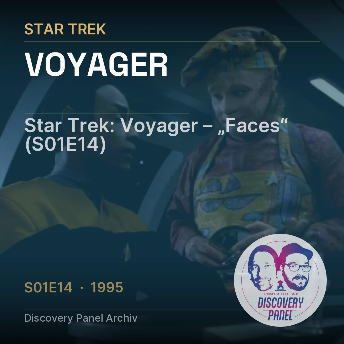 Star Trek: Voyager, Episode "Faces", S01E14, 1995, mit Charakteren und Logo des Discovery Panels.