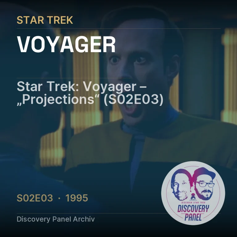 Star Trek: Voyager – „Projections“ (S02E03)