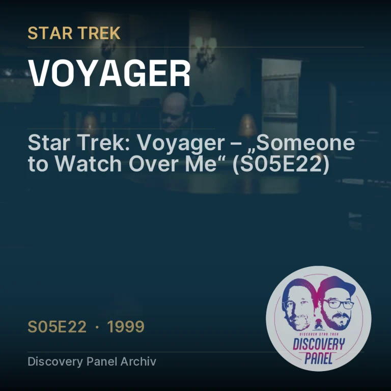 Star Trek: Voyager – „Someone to Watch Over Me“ (S05E22)