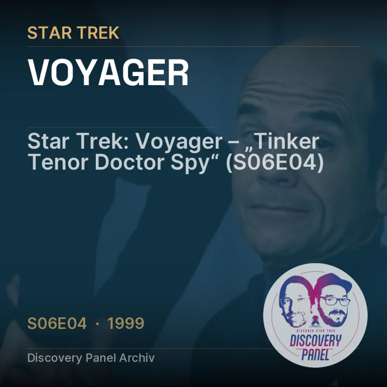 Star Trek: Voyager – „Tinker Tenor Doctor Spy“ (S06E04)