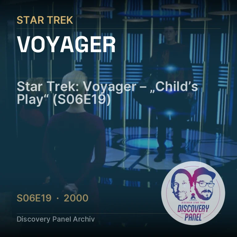 Star Trek: Voyager – „Child’s Play“ (S06E19)