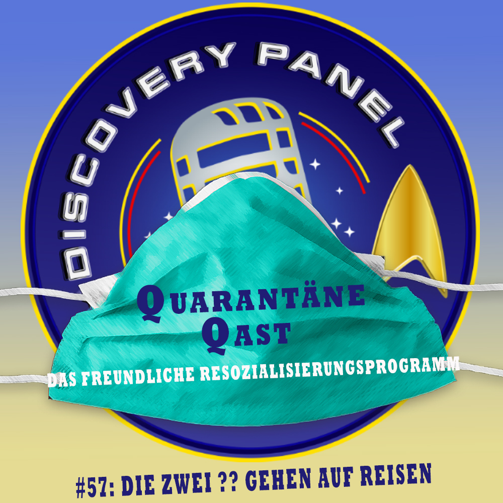 Quarantäne Qast #57: Die zwei ?? gehen auf Reisen