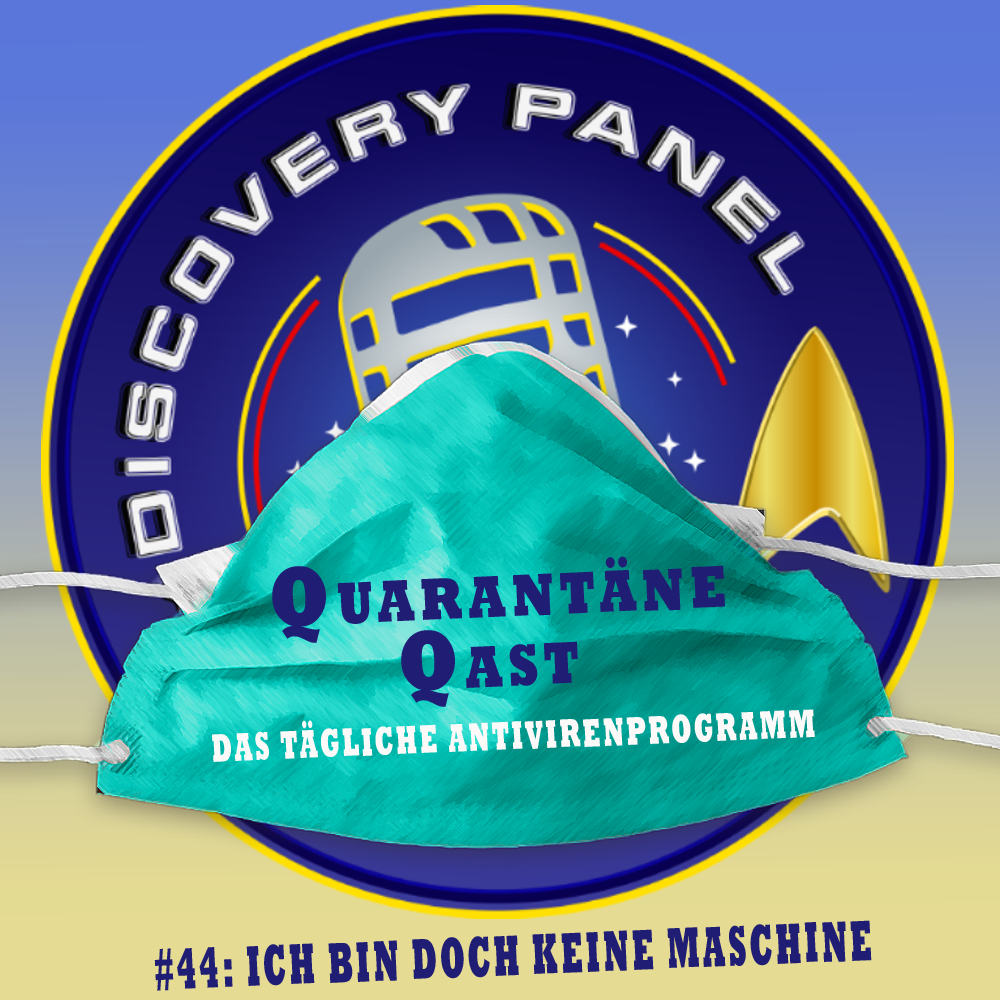 Quarantäne Qast #44: Ich bin doch keine Maschine